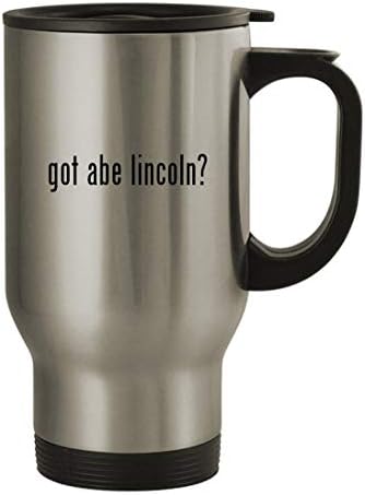 Knick Knack pokloni su dobili Abe Lincoln? - Šalica za kavu od nehrđajućeg čelika od 14oz, srebrna
