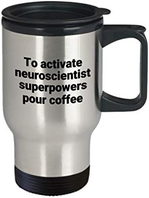 Neuroznanstvenistički putnička šalica - smiješna sarkastična novost od nehrđajućeg čelika supersila za kavu za kavu