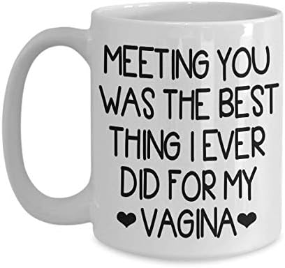 Šalica za kavu za vaginu - susret s vama bio je najbolji-seks poklon mužu seksi šalica Seksi Poklon za Valentinovo